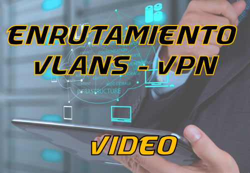 Enrutamiento VLANS - VPN